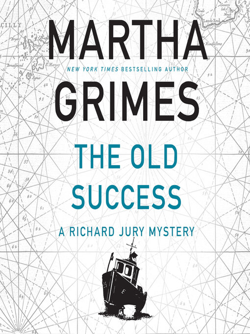 Title details for The Old Success by Martha Grimes - Wait list